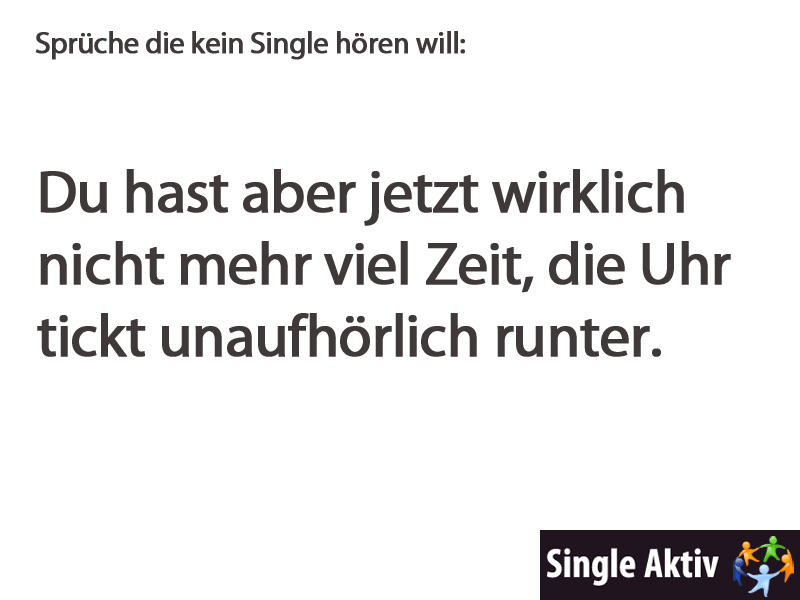 Spruche Die Kein Single Horen Will 15 Singleaktiv Das Single Magazin